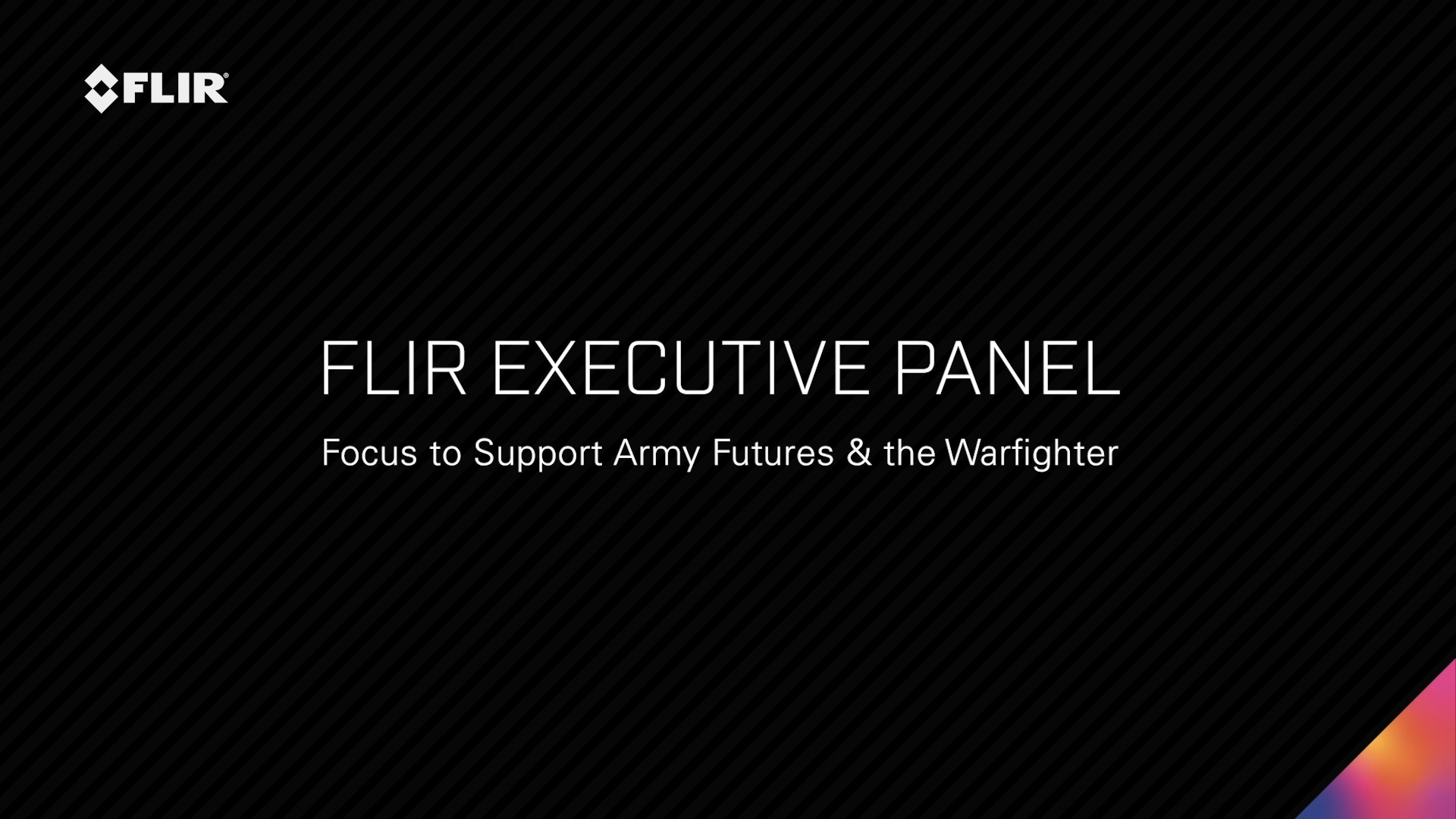 FLIR Executive Panel: Focus to Support Army Futures and the Warfighter