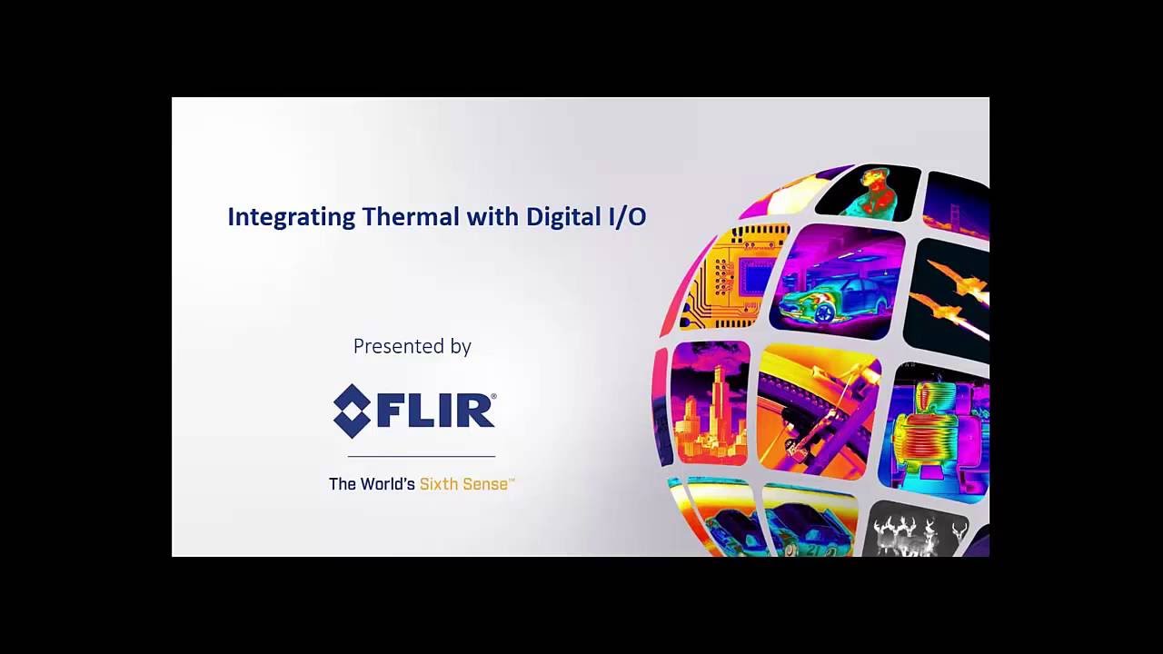 Integrating Thermal Cameras with Digital I/O Webinar - August 16, 2016
