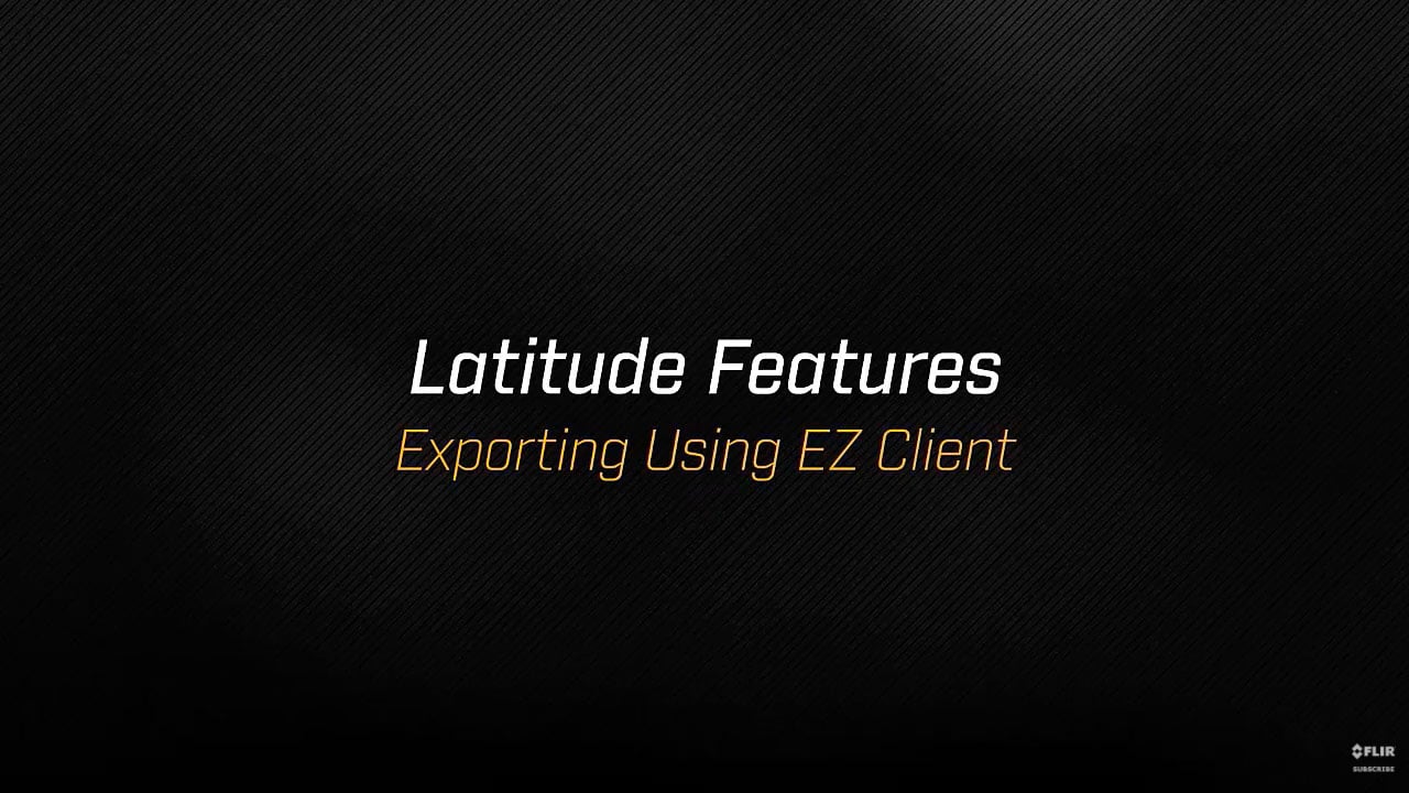 Tools & Features - Exporting From EZ Client